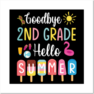 Student Teacher Goodbye 2nd Grade Hello Summer Break Holiday Posters and Art